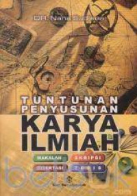 TUNTUNAN PENYUSUNAN KARYA ILMIAH : Makalah Skripsi Disertasi Skripsi.CET,15.TAHUN,2015