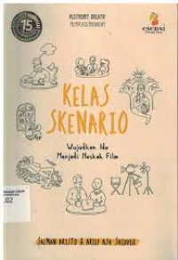 KELAS SKENARIO : Wujudkan Ide Menjadi Naskah Film