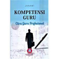 Image of KOMPETENSI GURU. Citra Guru Profesional.ED REVISI,CET 4, TAHUN 2019
