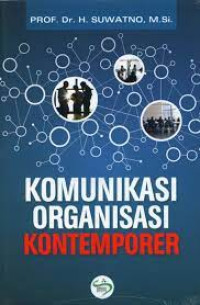 Image of KOMUNIKASI ORGANISASI KONTEMPORER. CET,2. TAHUN, 2019