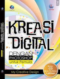 Image of KREASI DIGITAL. DENGAN PHOTOSHOP untuk pemula.My creative design.Bonus CD. ED,1.TAHUN,2018