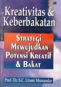 KREATIVITAS DAN KEBERBAKATAN : Strategi Mewujudkan Potensi Kreatif dan Bakat. CET, 2. TAHUN, 2014