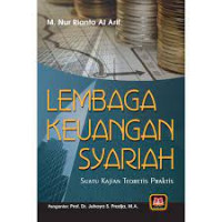 Image of LEMBAGA KEUANGAN SYARAIH. Suatu Kajian Teoretis Praktis. CET,2. TAHUN, 2017