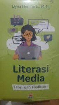 Image of Literasi Media. Teori dan Fasilitas. CET, 1 TAHUN, 2019