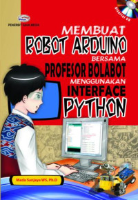MEMBUAT ROBOT ARDUINO BERSAMA PROFESOR BOLABOT MENGGUNAKAN INTERFACE PYTHON.CET,1.TAHUN, 2016
