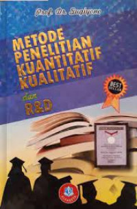 Metode Penelitian  Kuantitatif Kualitatif Dan R&D: Ed 2, Cet 3, TAHUN.2021