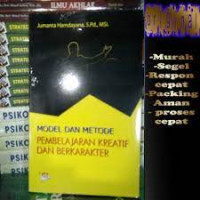 Image of MODEL DAN METODE PEMBELAJARAN KREATIF DAN BERKARAKTER. CET,1. TAHUN, 2017