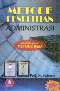 Image of METODE PENELITIAN ADMINISTRASI :Dilengkapi dengan Metode R & D Cet.24 Thn.2017