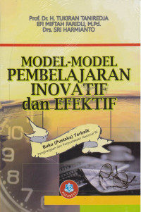 Image of MODEL MODEL PEMBELAJARAN INOVATIF DAN EFEKTIF Cet.7
