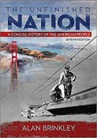 THE UNFINISHED NATION.A CONCISE HISTORY OF THE AMERICAN PEOPLE. SEVENTH EDITION. TAHUN, 2014