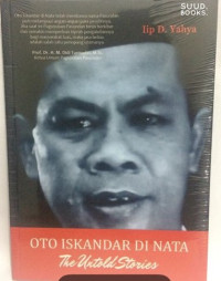 OTO ISKANDAR DI NATA: THE UNTOLD STORIES CET. 3, TAHUN 2017