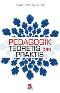 Image of Pedagogik Teoretis Dan Praktis: Cet 2, Thn.2014