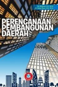 Image of PERENCANAAN PEMBANGUNAN DAERAH. CET,1. TAHUN. 2017
