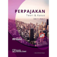 PERPAJAKAN. Teori & Kasus. Buku, 1. ED,11. TAHUN,2019