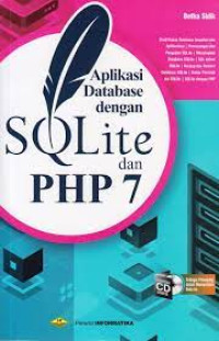 Image of Aplikasi Database dengan SQLite dan PHP 7. Disertai CD. TAHUN, 2020
