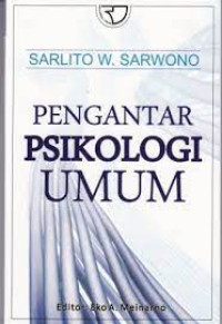 Pengantar Psikologi Umum: Ed 1, Cet 10, Thn.2019