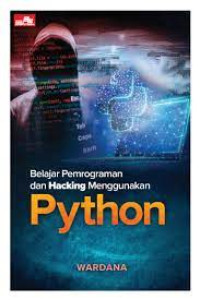 Belajar Pemrograman dan Hacking Menggunakan PYTHON. CET,3. TAHUN, 2021