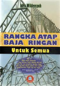 Image of RANGKA ATAP BAJA RINGAN. Untuk semua. CET,2. TAHUN, 2013