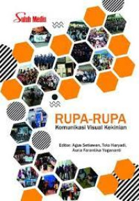 RUPA-RUPA Komunikasi Visual Kekinian.EDISI 1 CET 1. TAHUN, 2017