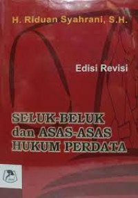 Image of Seluk Beluk Dan Asas Asas Hukum Perdata: Ed Revisi, Cet 2, Thn.2013