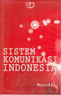 SISTEM KOMUNIKASI INDONESIA: ED, 1. CET, 8, TAHUN, 2016