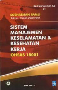 Sistem Manajemen Keselamatan Dan Kesehatan Kerja OHSAS 18001= CET,2. TAHUN,.2018