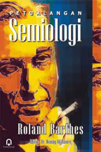 PETUALANGAN SEMIOLOGI. CET, 1. TAHUN, 2007