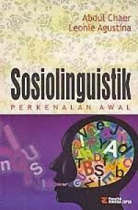 SOSIOLINGUISTIK : Perkenalan Awal. ED REVISI. TAHUN, 2010