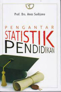 Image of PENGANTAR STATISTIK PENDIDIKAN. ED,1.CET,18. TAHUN. 2017