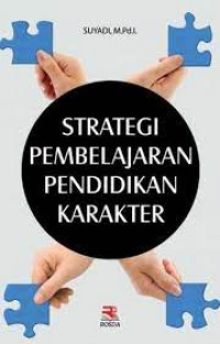 STRATEGI PEMBELAJARAN PENDIDIKAN KARAKTER. CET,4. TAHUN,2018