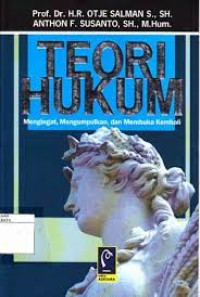 Image of TEORI HUKUM.Mengingat,Mengumpulkan,dan Membuka Kembali. CET,9. TAHUN, 2019