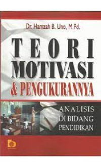 Image of TEORI MOTIVASI & PENGUKURANNYA. ANALISIS DI BIDANG PENDIDIKAN.ED,1.CET, 7. TAHUN, 2019