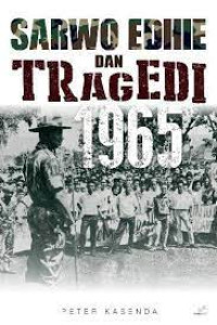 SARWO EDHIE DAN TRAGEDI 1965. CET,2. TAHUN, 2016