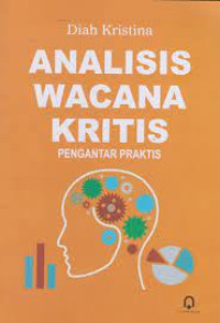 ANALISIS WACANA KRITIS.PENGANTAR PRAKTIS.CET, 1. TAHUN, 2020