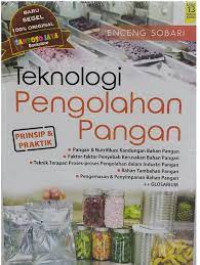 TEKNOLOGI PENGOLAHAN PANGAN : Prinsip & Paktik. Pangan & nutrifikasi kandungan bahan Pangan. Faktor-Faktor Penyebab Kerusakan Bahan Pangan.Teknik Tarapan Proses=proses Pengolahan dalam industri pangan. Bahan Tambahan Pangan. Pengemasan & Penyimpanan Bahan Pangan ++Glosarium Ed.1 Thn.2018