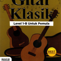 GITAR KLASIK :level 1-B untuk pemula Not balok-teblature-penjarian Cet.1 Thn 2020