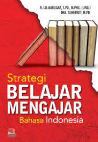 Image of STRATEGI BELAJAR MENGAJAR :Bahasa indonesia Cet.1 thn 2018