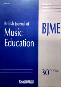 Image of BRITISH JOURNAL OF MUSIC EDUCATION VOL.30, NO.1, TAHUN 2013