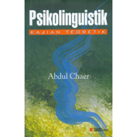 PSIKOLINGUISTIK :Kajian teoretik Cet.2 Thn 2009