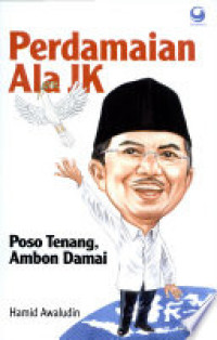 Perdamaian Ala Jk: Poso tenang ambon damai= Thn.2009