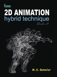 2D ANIMATION : hybrid technique, tahun 2011