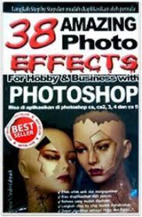 38 Amazing Phot6o Effects, Cetakan 1, Tahun 2012