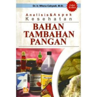 Analisis & Aspek Kesehatan: Bahan Tambahan Pangan ED, 2. CET, 4. 2017