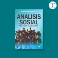 Image of ANALISIS SOSIAL Membentuk Kesadaran Kritis, cet.1. thn. 2022