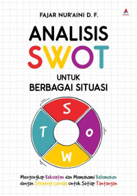 ANALISIS SWOT : untuk berbagai situasi, cet.1, tahun 2024