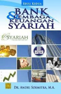 BANK DAN LEMBAGA KEUANGAN SYARIAH. Ed. 2 Cet. 9. TAHUN, 2018