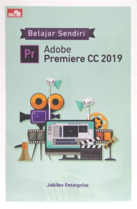 Belajar Sendiri : Pr Adobe Premiere CC 2019. CET, 4. TAHUN, 2021