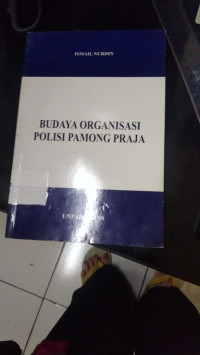BUDAYA ORGANISASI POLISI PAMONG PRAJA. TAHUN, 2010