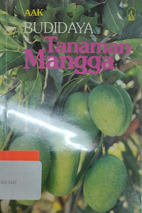 BUDIDAYA TANAMAN MANGGA, CET. 2. THN. 1993
