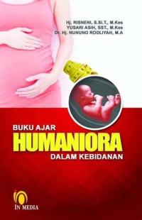 BUKU AJAR HUMANIORA : DALAM KEBIDANAN, TAHUN 2016